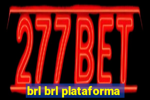 brl brl plataforma